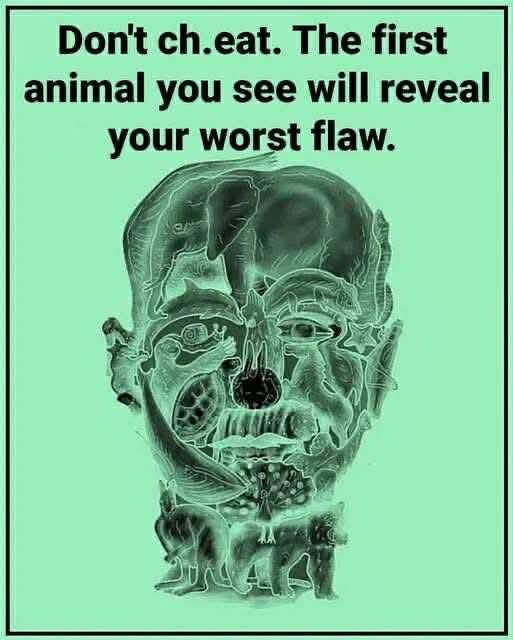 The first animal you see in this image reveals your ‘worst flaw’